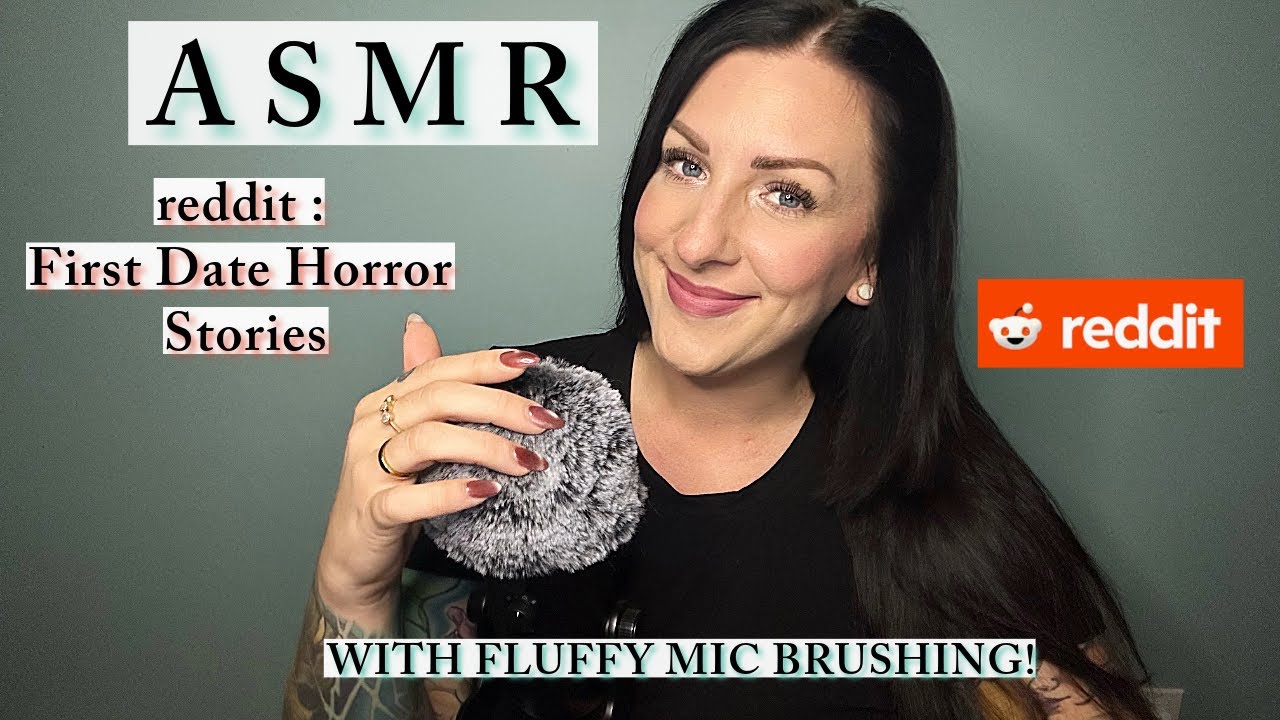 ‼️⚫ASMR⚫🔸REDDIT🔸First Date Horror Stories w/ Mic Brushing⚫‼️