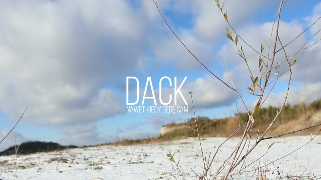 DACK - NAWET KIEDY BĘDĘ SAM PROD. BTMBEATS (DUCH EP)