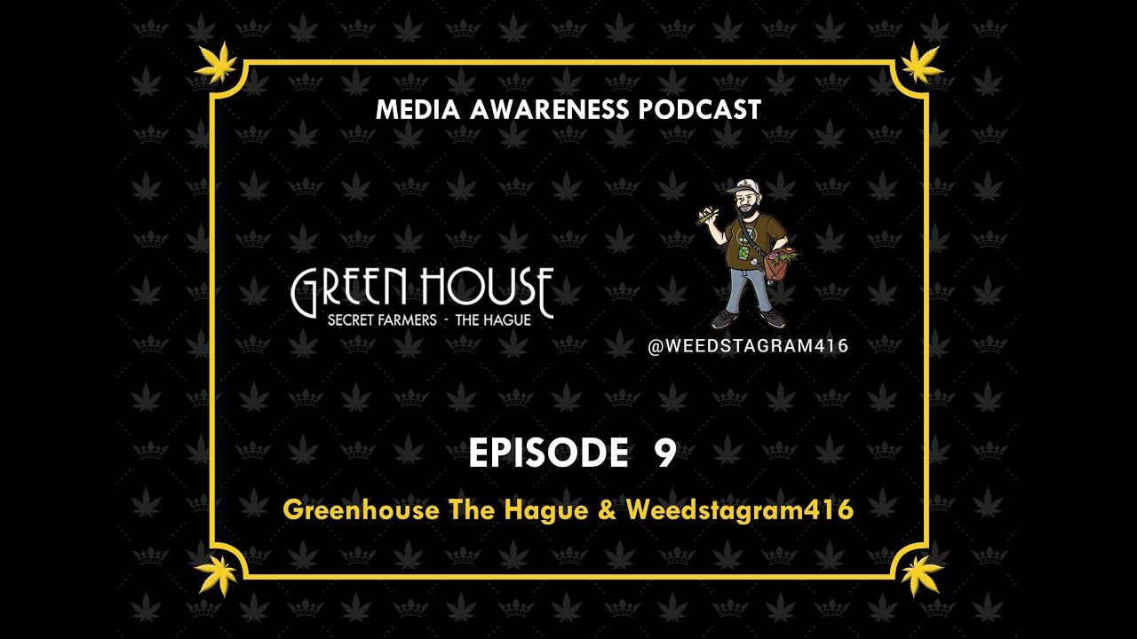 EP9: Greenhouse The Hague & Weedstagram416 Media Awareness Podcast Jack Herer Cup Amsterdam 2020