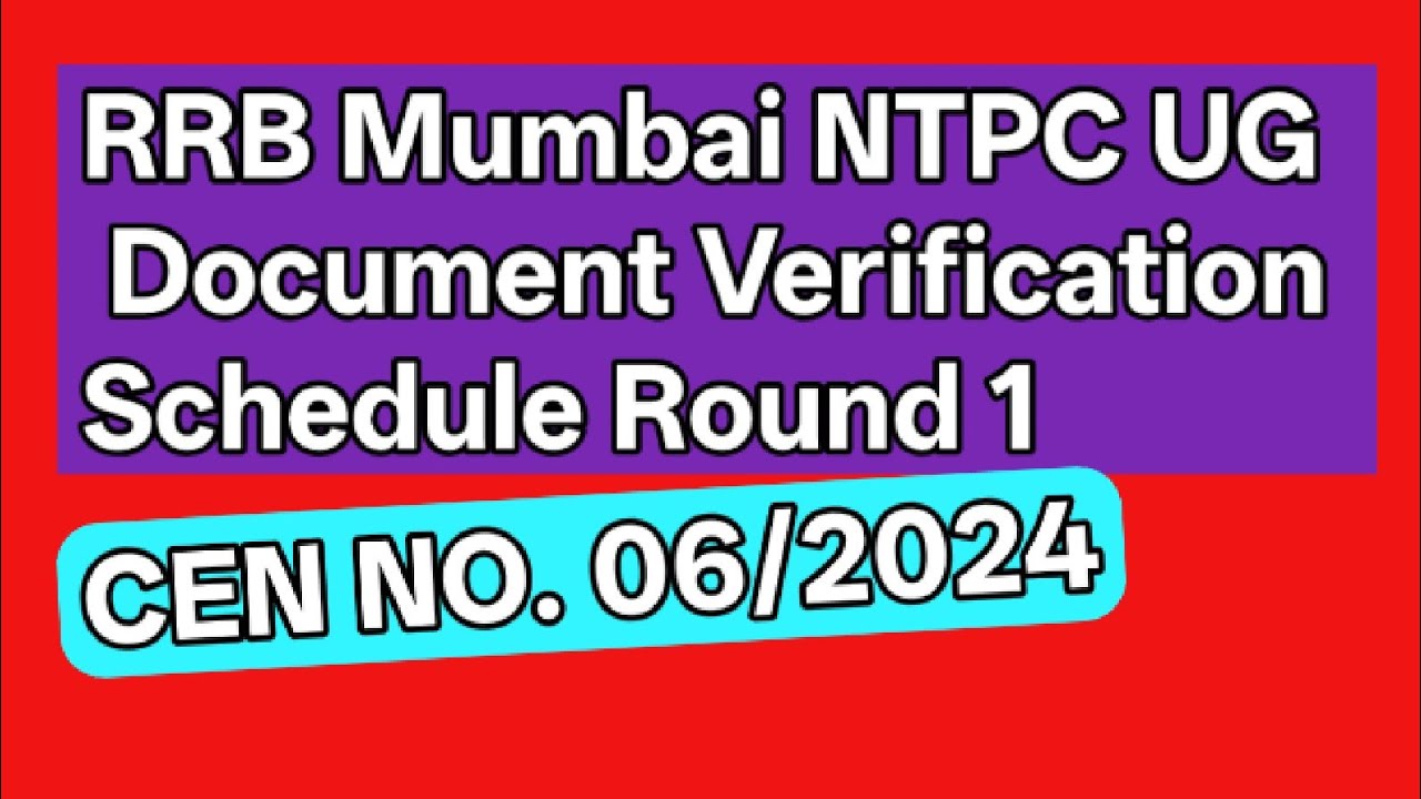 RRB Mumbai NTPC UG 2024 Document Verification Schedule Round 1 
