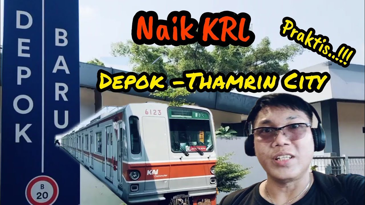 NAIK KRL DARI DEPOK KE THAMRIN CITY