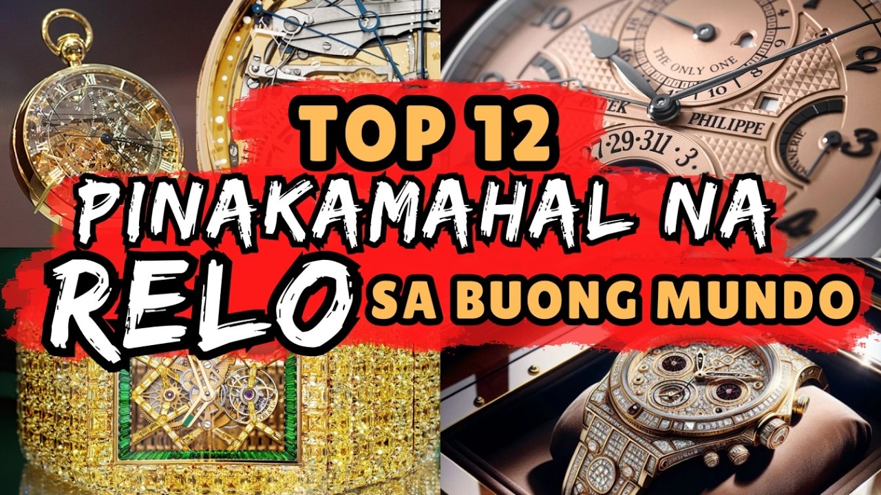 MGA RELO NA MAS MAHAL PA SA MANSYON | TOP 12 PINAKAMAHAL NA RELO SA BUONG MUNDO