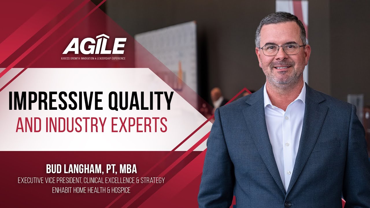 Axxess | You&rsquo;ll Find Impressive Quality and Industry Experts at AGILE