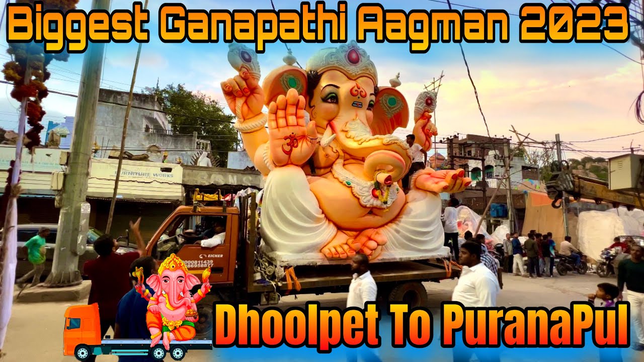 Bada Ganapathi Aagman 2023 | Dhoolpet to Puranapul Ganesh Transportation 2023#Dhoolpetganeshaagman