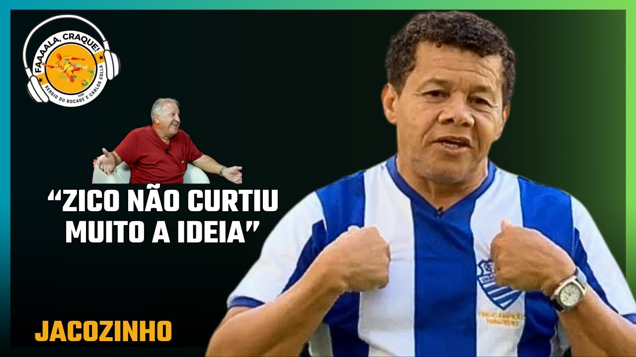 ⚽🔥JACOZINHO - “Cumprimentei o Zico, mas senti que ele não curtiu muito a ideia.” | Fala Craque