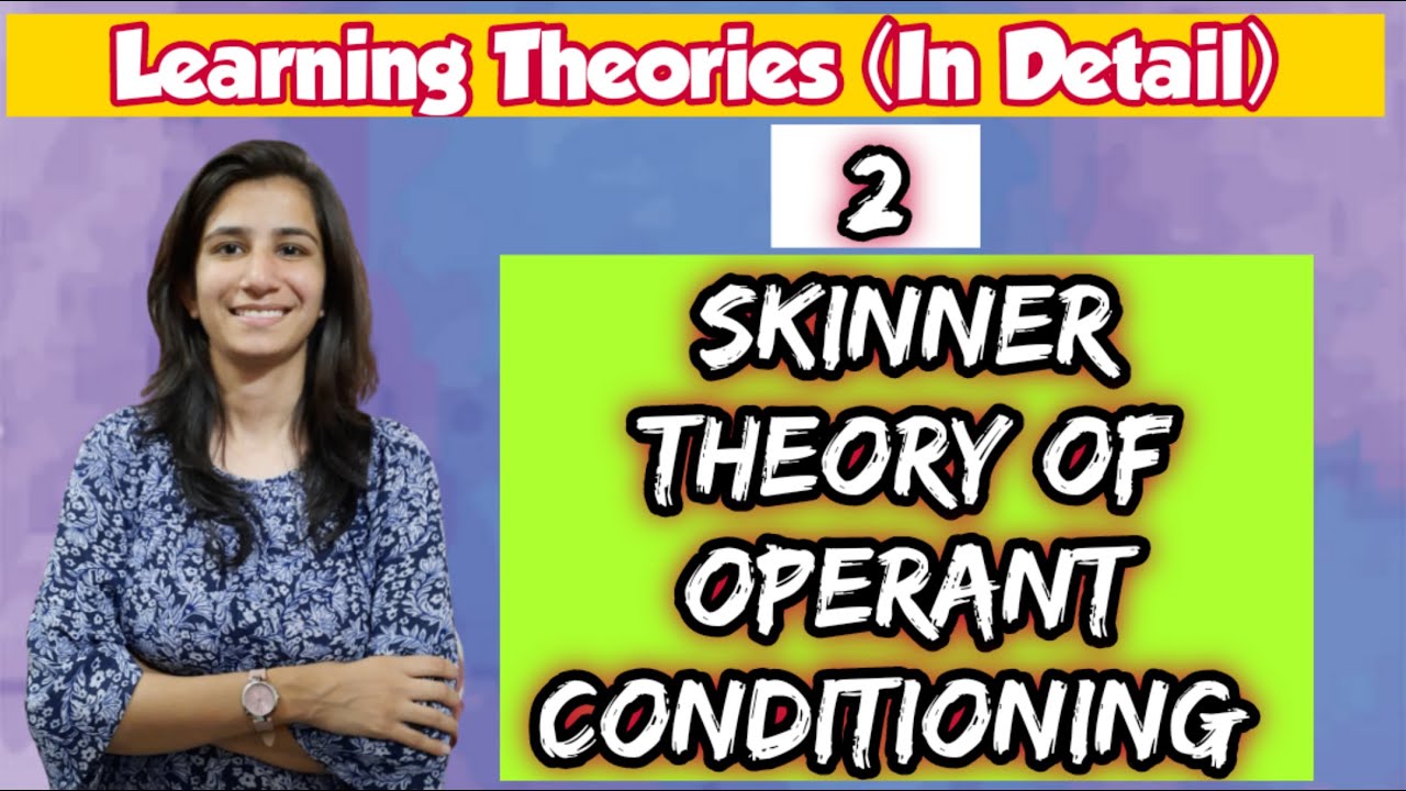 Skinner Theory of Operant Conditioning | Learning Theories | B.Ed. | M.Ed. | UGC NET | By Ravina