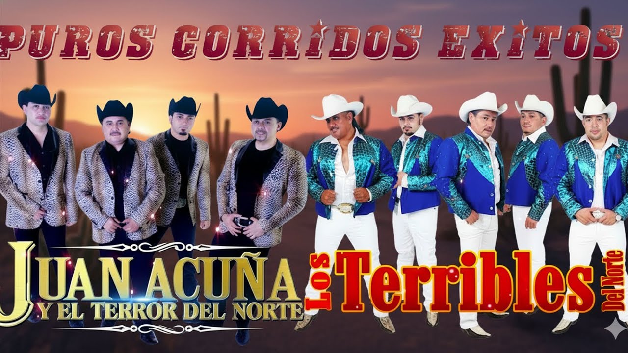 Juan Acuña y El Terror Del Norte vs Los Terribles Del Norte 🔥 Corridos Norteños Mix Éxitos