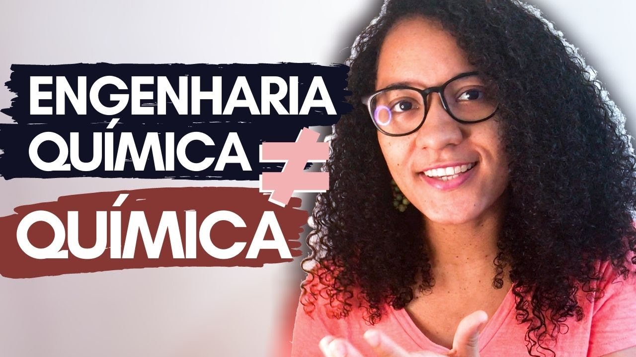 ENGENHARIA QUÍMICA ou QUÍMICA: QUAL É A DIFERENÇA?