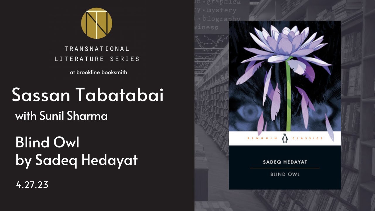 Sassan Tabatabai discusses his translation of Blind Owl by Sadeq Hedayat with Sunil Sharma