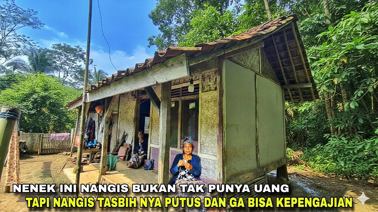 BIKIN HARU😭😭JUMPA SEORANG JOMPO NANGIS TAK HENTI,TAK BISA JALAN TINGGAL DIRUMAH KECIL UJUNG KAMPUNG