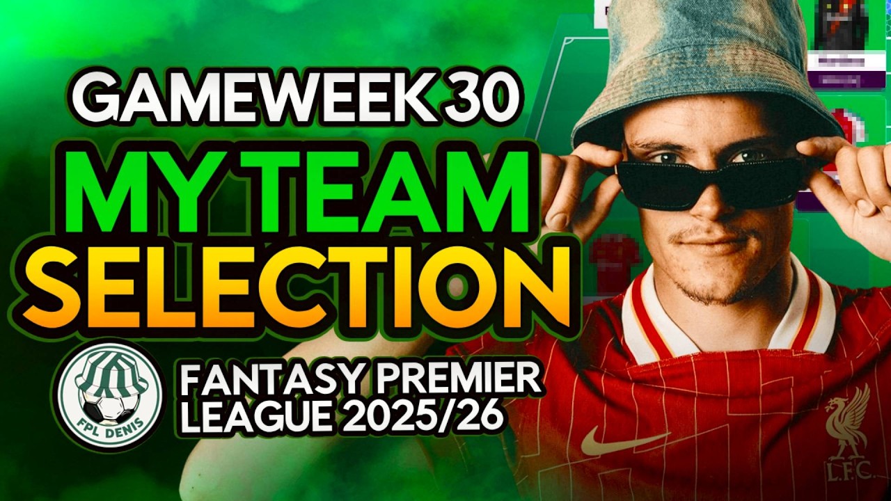 🤯 EKITIKE CAPTAIN?! | FPL GW30 TEAM SELECTION | Fantasy Premier League 2025/26