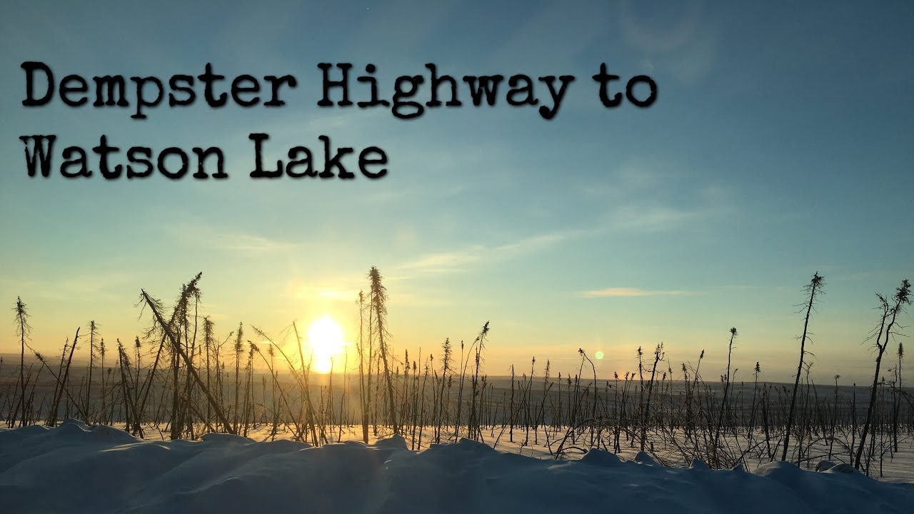 Arctic to East Coast Adventures | Part 1 | Dempster to Watson Lake