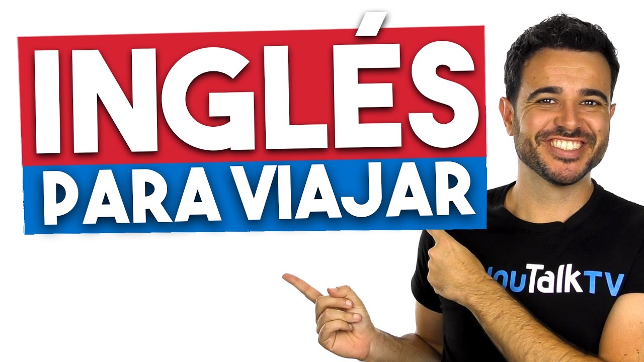 ✈ El INGLÉS que NECESITAS para VIAJAR 🚂 / 🚢 Frases vitales en inglés para viajar sin problemas 🚗