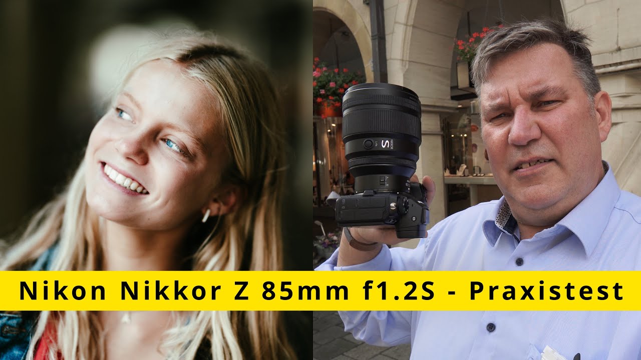 Nikon Nikkor Z 85mm f1.2 S - Praxistest