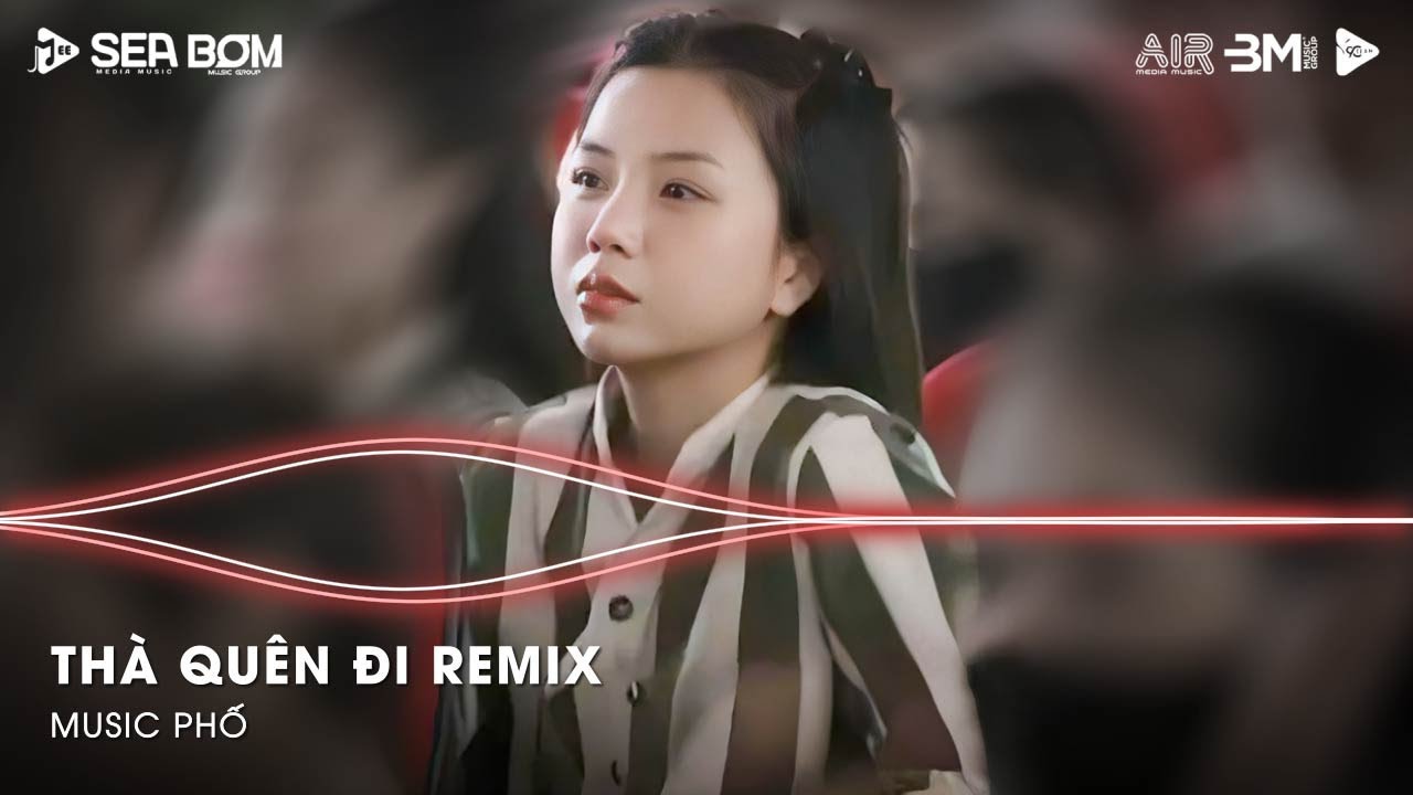 Thà Quên Đi Remix (Ver Hot TikTok) - Hạnh Phúc Anh Chẳng Thể Cho Em Vậy Nên Remix Tiktok