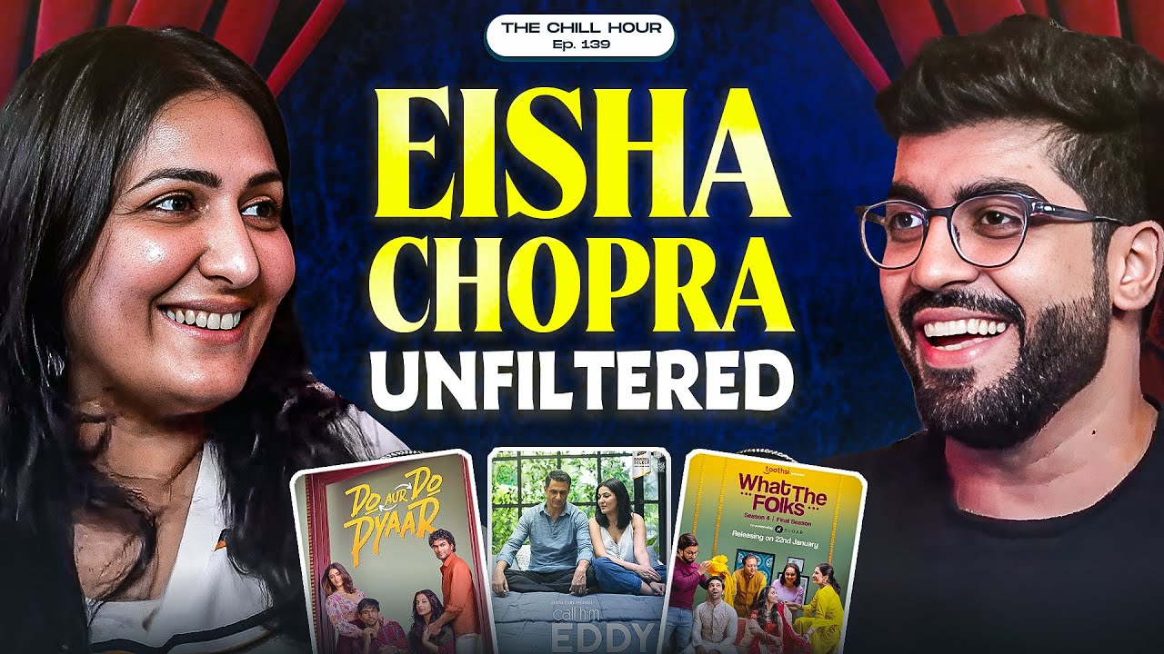 Eisha Chopra on Cringe Content in India, Dating Culture, and OTT v/s Bollywood Movies | TCH 139