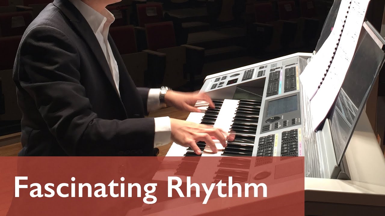 Fascinating Rhythm (Dave Grusin Ver.)（Electone演奏）