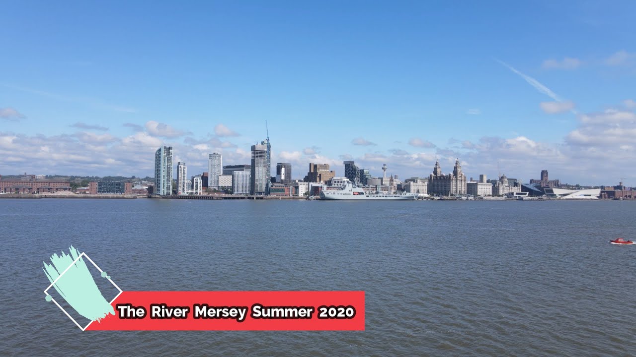 The River Mersey Summer 2020 4K UHD 60FPS