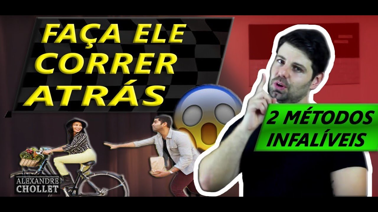 COMO FAZER UM HOMEM CORRER ATRÁS DE VOCÊ - 2 MÉTODOS INFALÍVEIS
