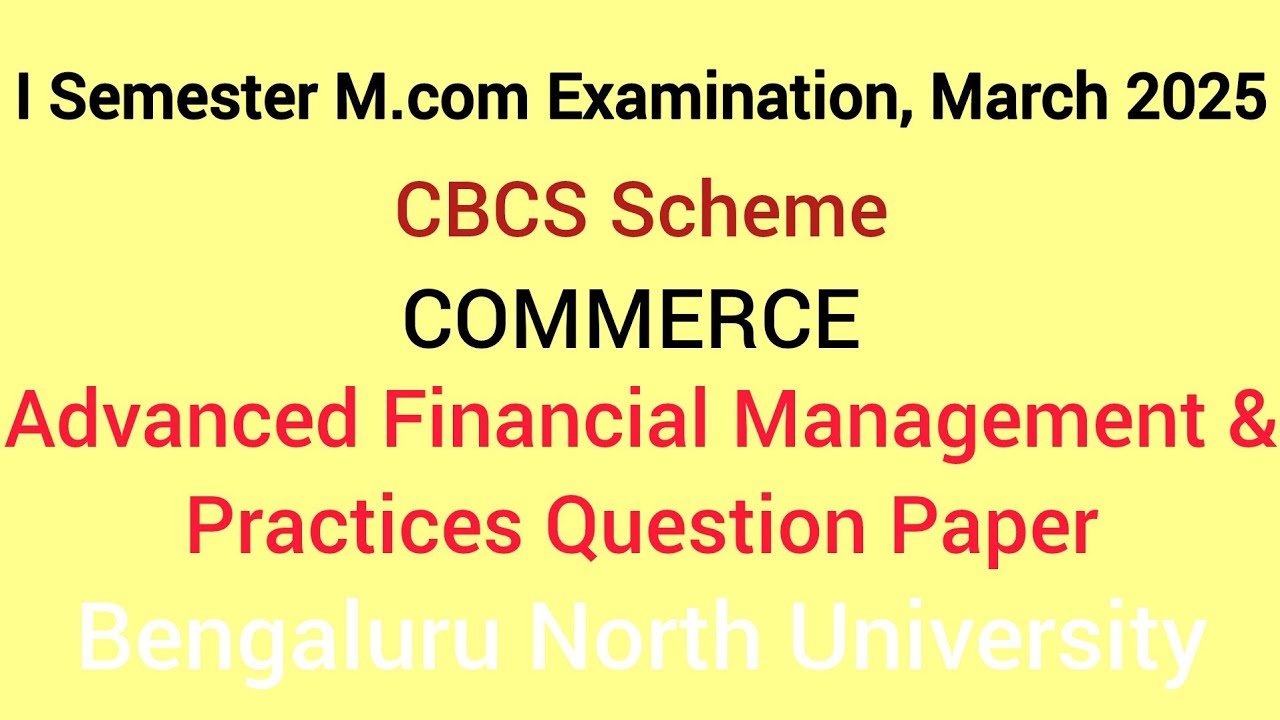 1 Sem M.com Advanced Financial Management & Practices Q.P2025 | BNU | @Narendra.V_ 