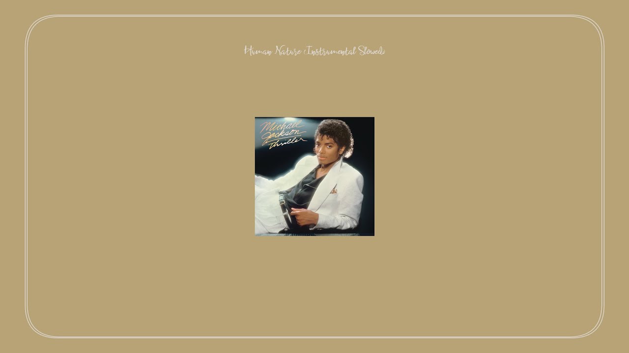 Michael Jackson - Human Nature (Instrumental Slowed)