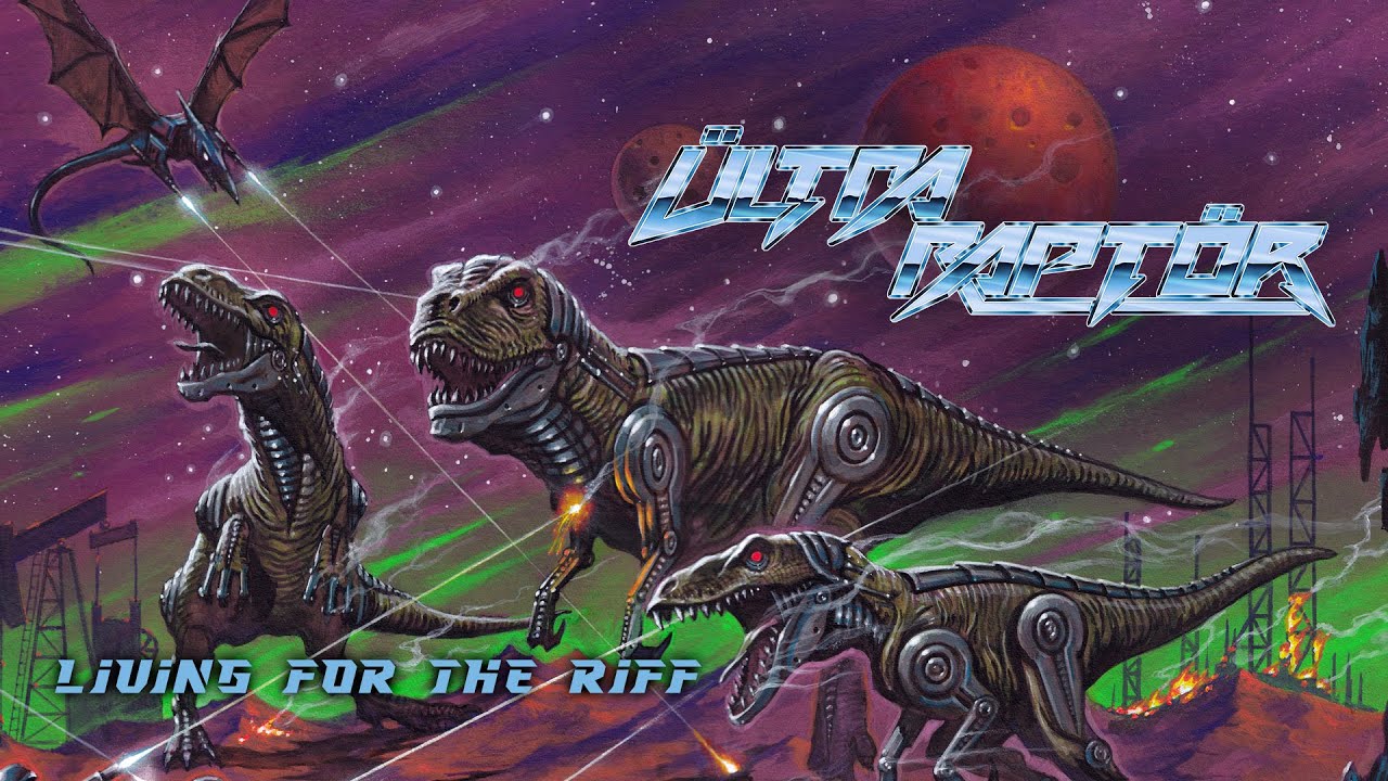 ÜLTRA RAPTÖR - Living for the Riff (Official Lyric-Video) [2025]