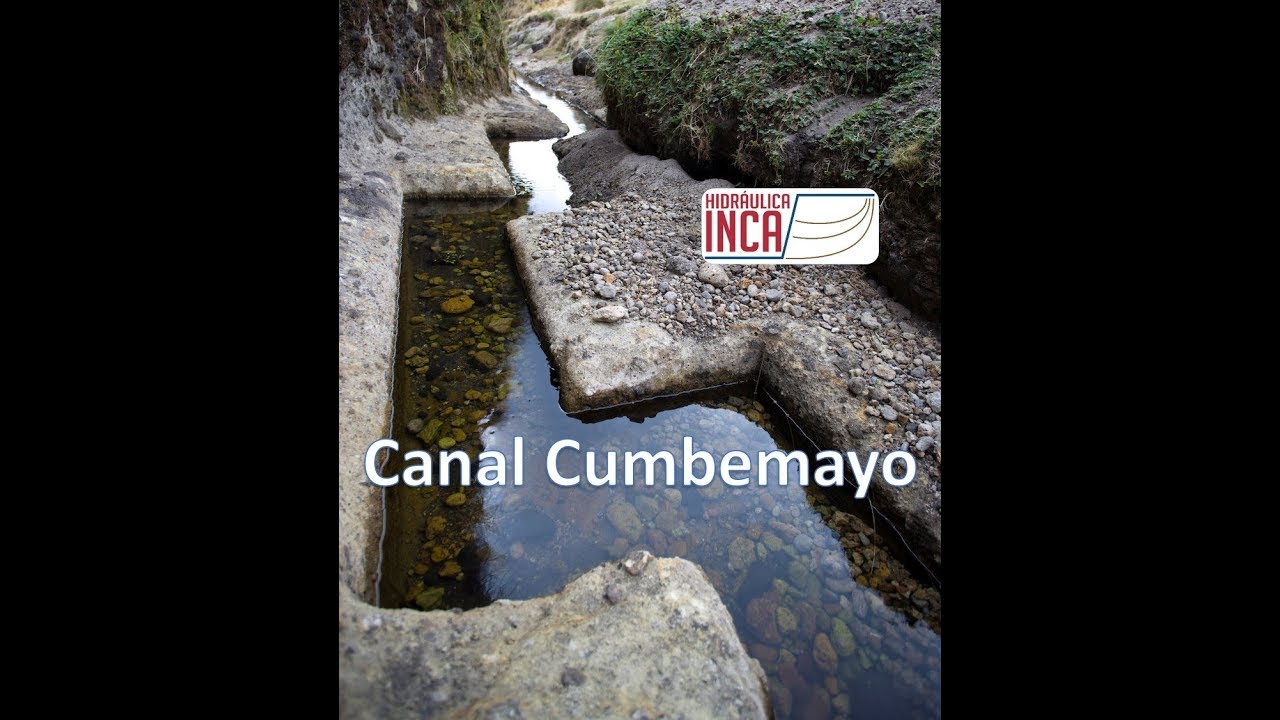 Canal Cumbemayo - Cajamarca