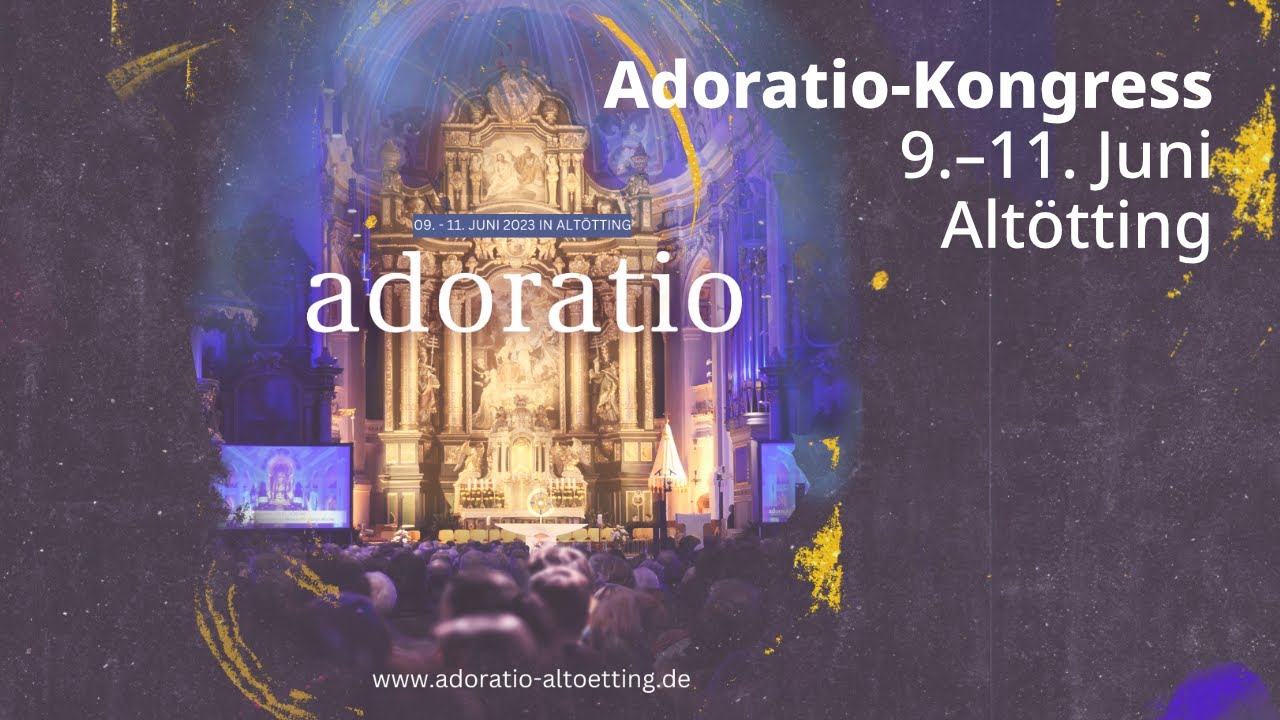 LIVE | ADORATIO Altötting - der Samstag | Der Tag