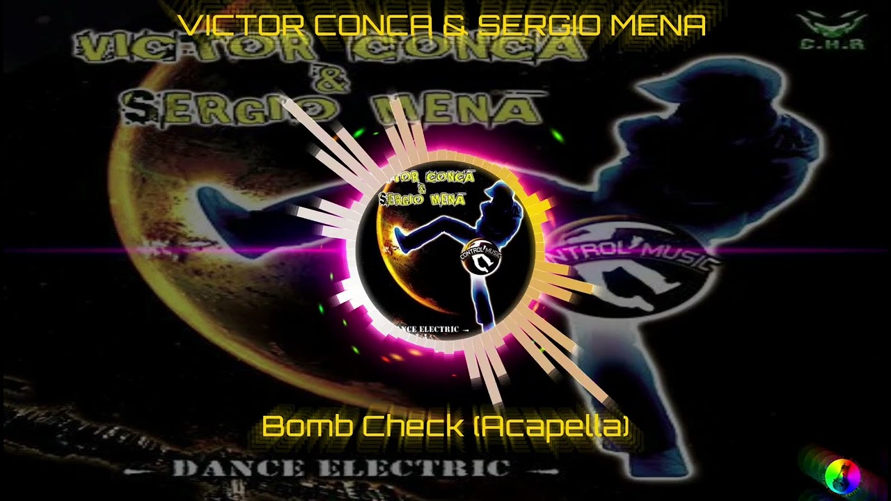VICTOR CONCA & SERGIO MENA - Bomb Check (Acapella)