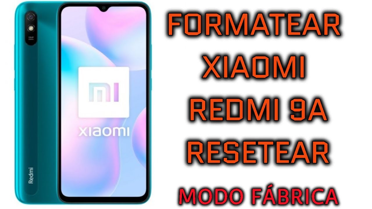 ✌️ Cómo FORMATEAR el XIAOMI REDMI 9A [2 FORMAS]