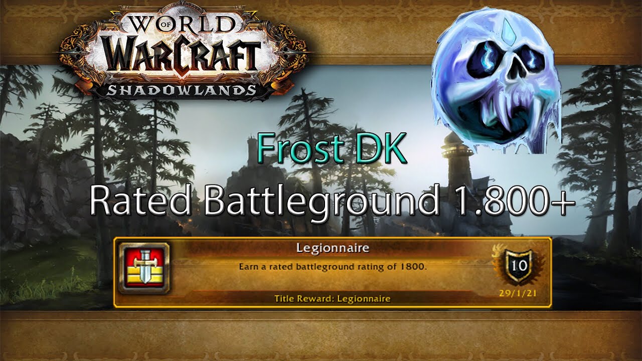 Arthaslegend - WoW Shadowlands - Frost DK Rated Battleground 1.8k+ (Rival)