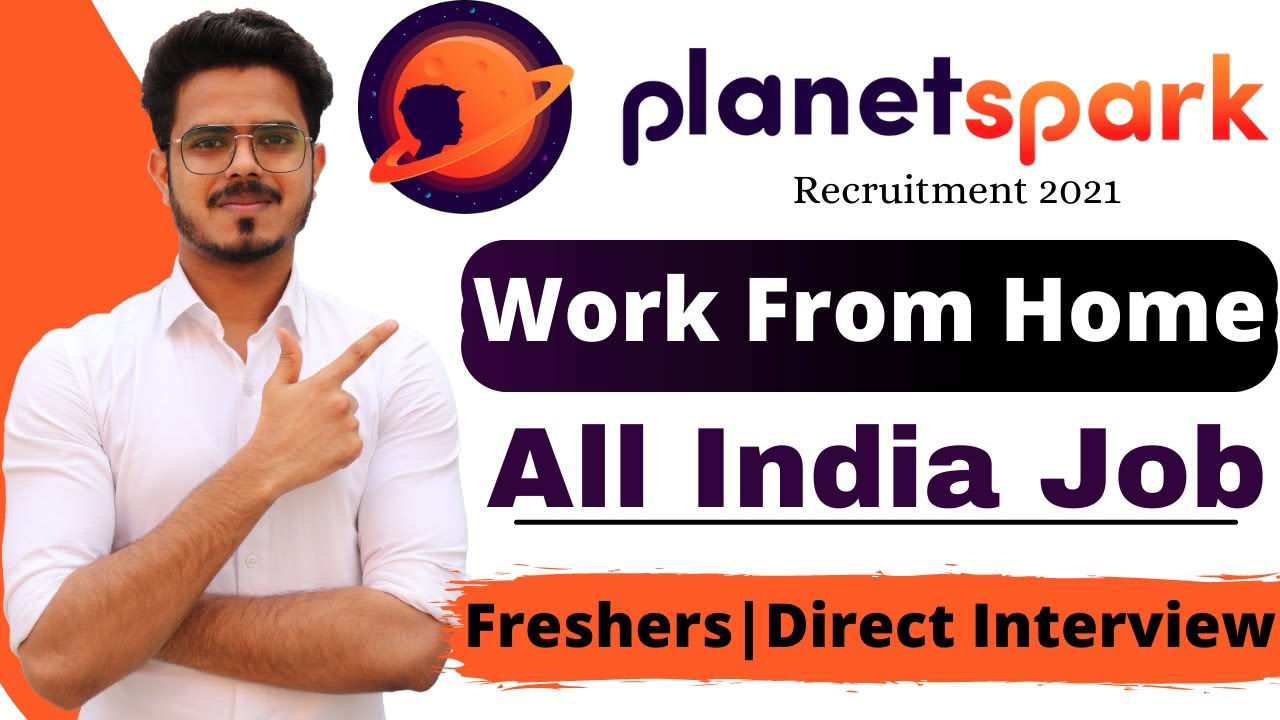 Freshers Work From Home Jobs | Planet Spark Recruitment 2021 | Latest private job updates 2021