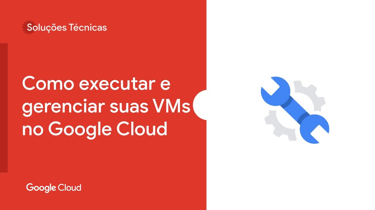 Como executar e gerenciar suas VMs no Google Cloud