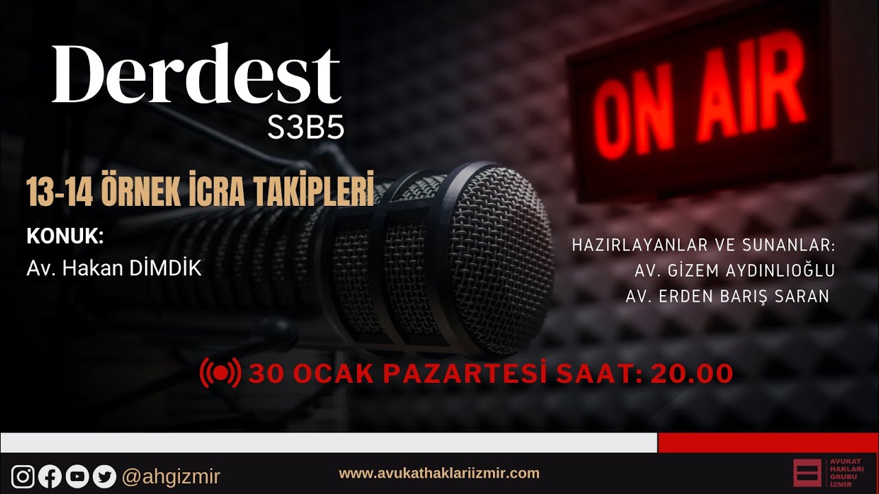 #DerdestS3B5 - 13 ve 14 Örnek İcra Takipleri - Av. Hakan DİMDİK