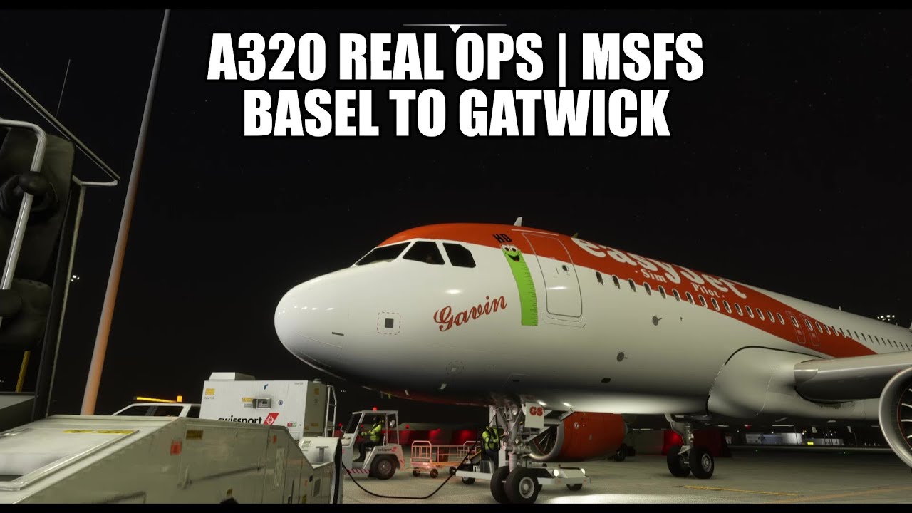 A320 Real Ops - Basel to Gatwick | A320NX & VATSIM in MSFS 2020