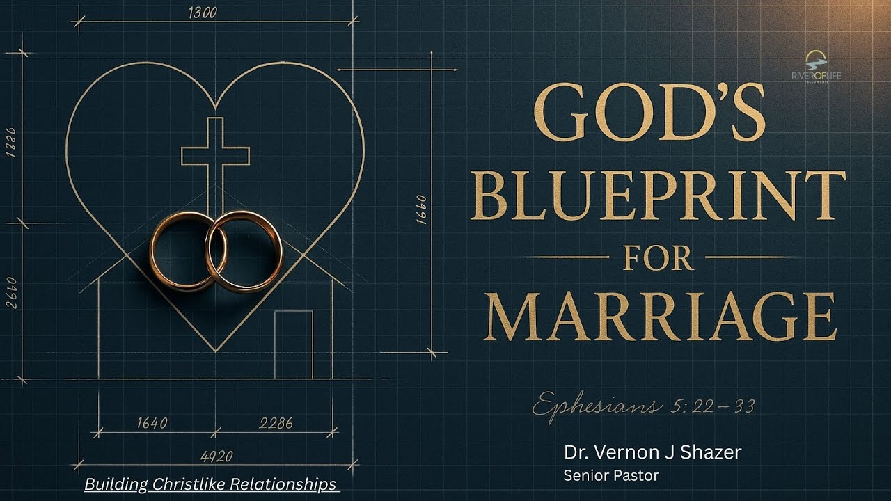 God’s Blueprint for Marriage: Ephesians 5:22–33