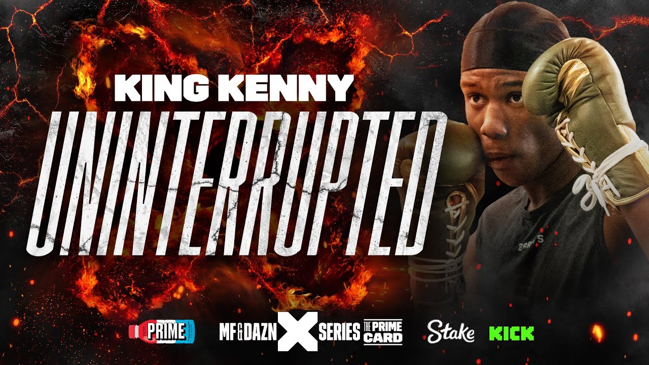 UNINTERRUPTED: KING KENNY - In camp for Anthony Taylor | Misfits & DAZN X Series: The Prime Card