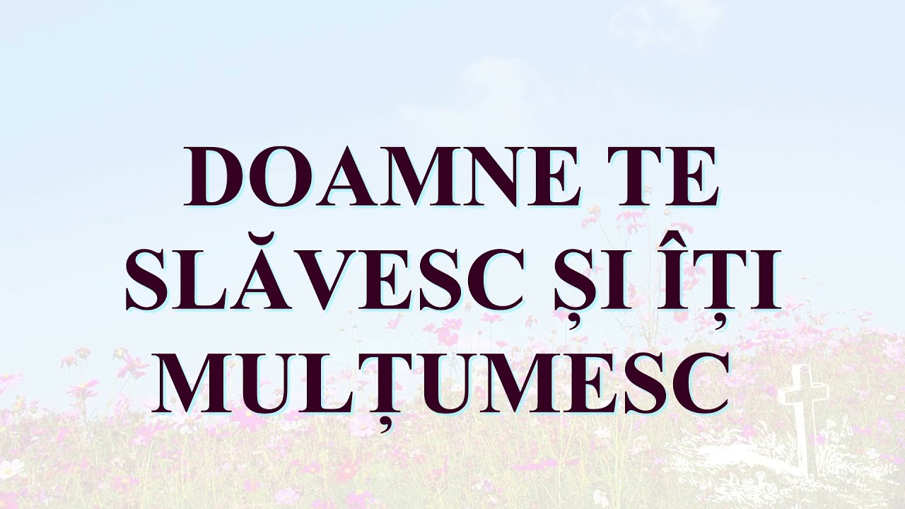 Doamne te slăvesc (Negativ + Cuvinte)