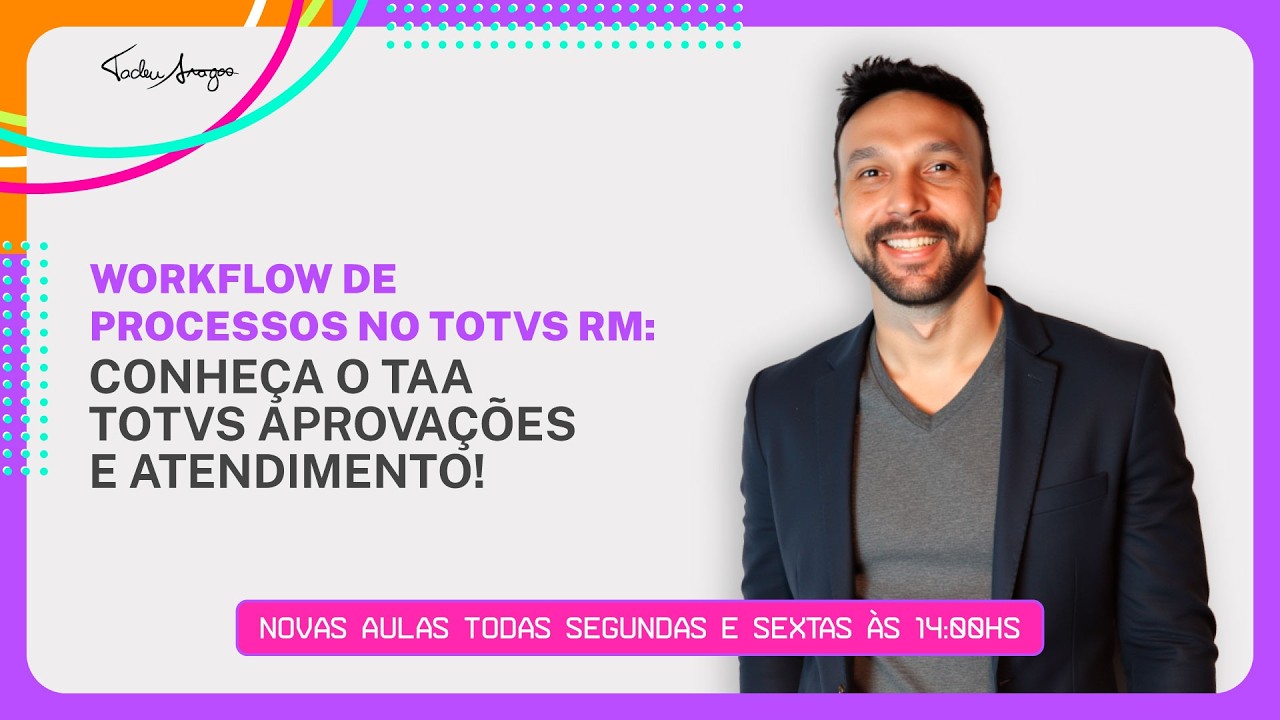Gestão de Fluxo de Processos com o TAA (TOTVS RM): fluxos, responsáveis, grupos e automações
