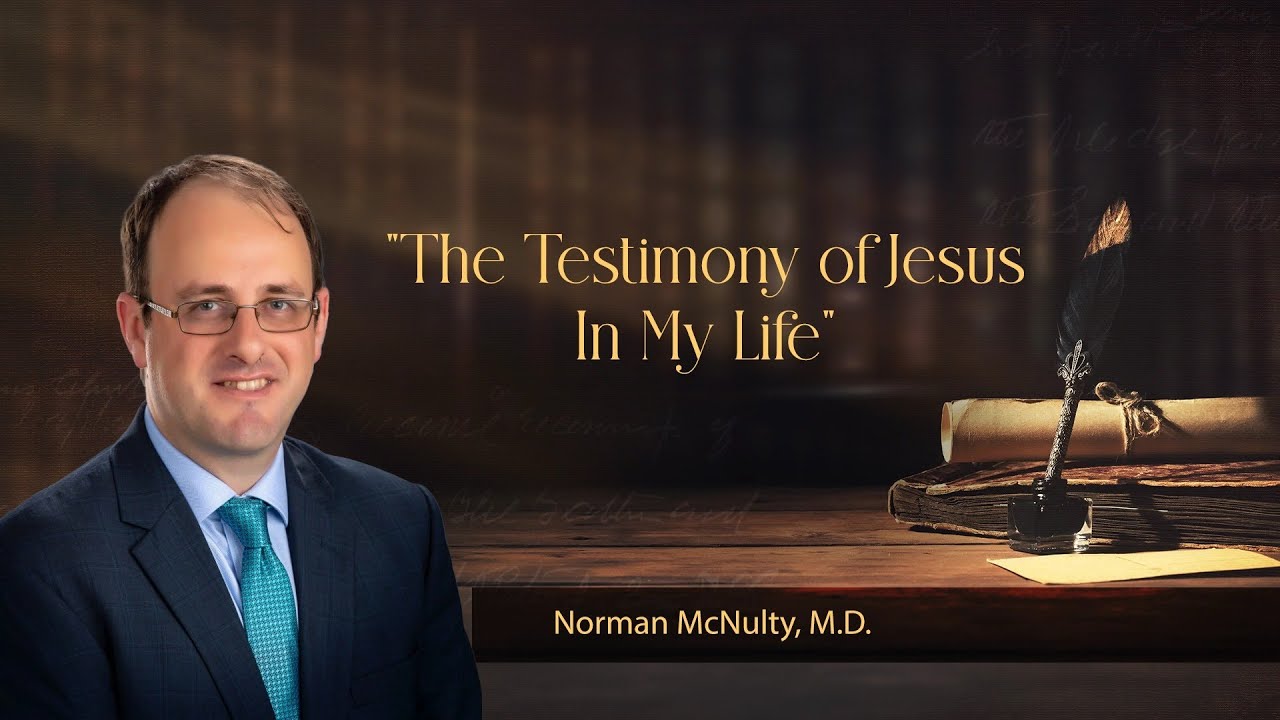 “The Testimony of Jesus In My Life” | Dr Norman McNulty