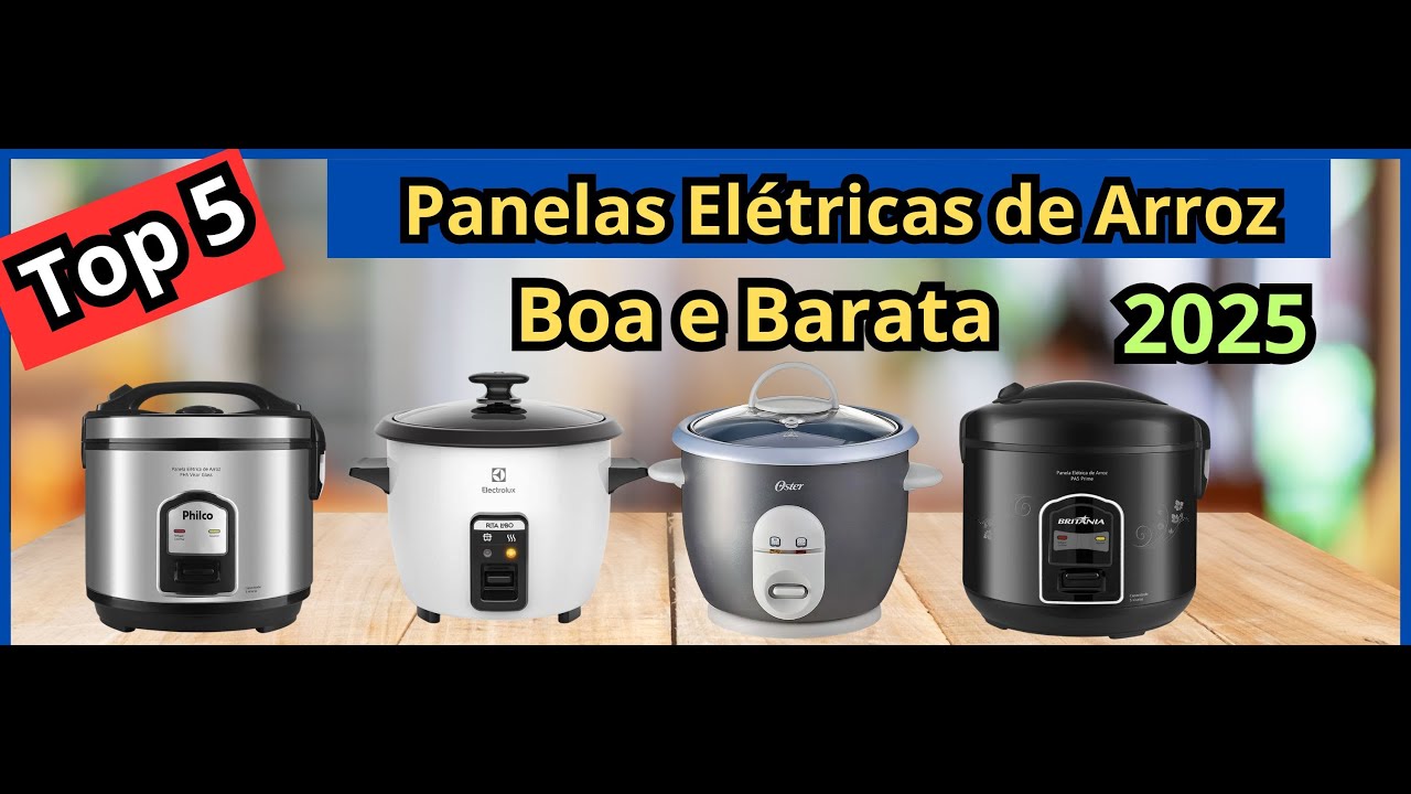 5 Melhores Panelas de Arroz Elétricas Boas e Baratas de 2025-Philco/ Electrolux/Oster /Mondial