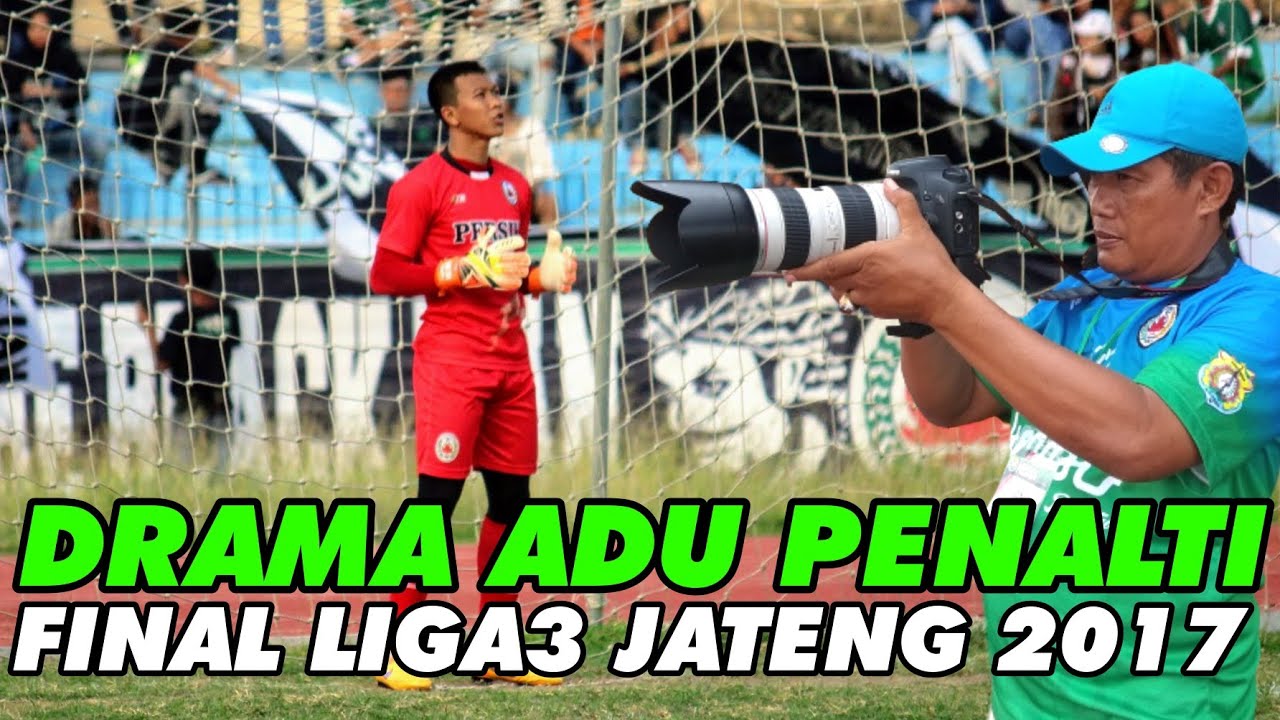 MOMENT JUARA LIGA3 JATENG 2017 | Dramatis Sekali Gaes , Mental Pemain Lokal Berbicara