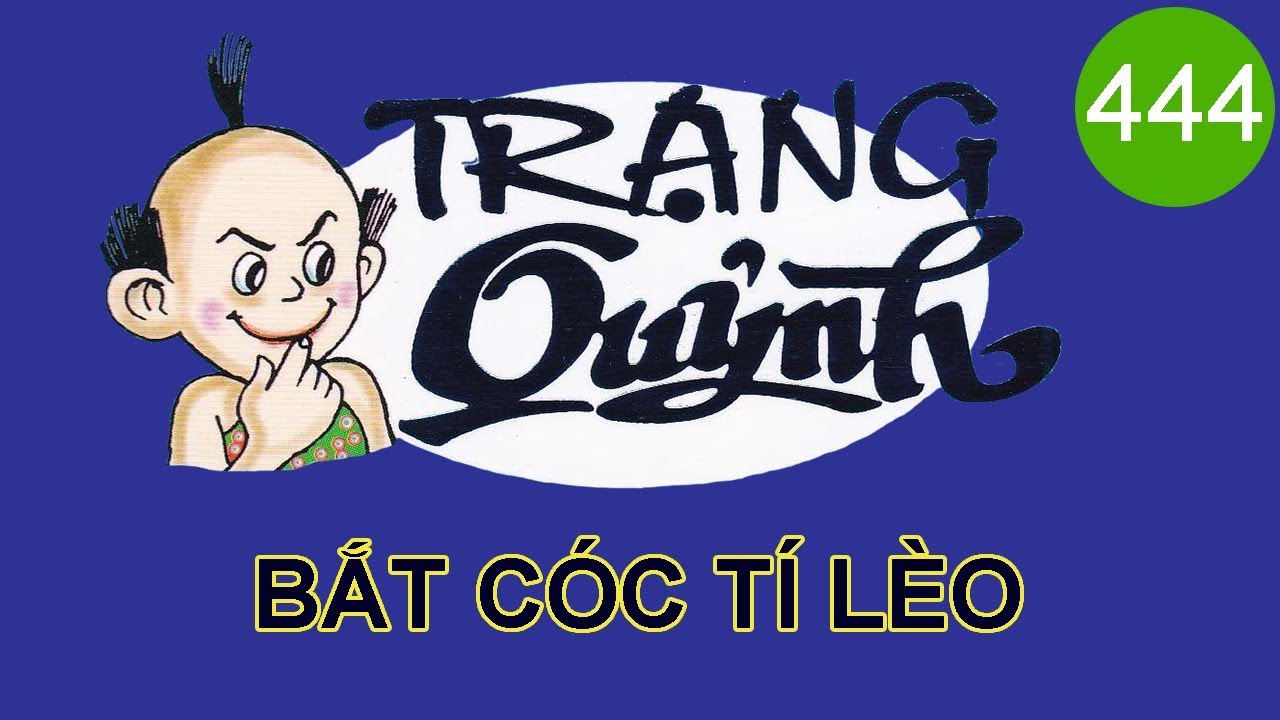 Trạng Quỷnh | Tập 444 - BẮT CÓC TÍ LÈO | Truyện Tranh
