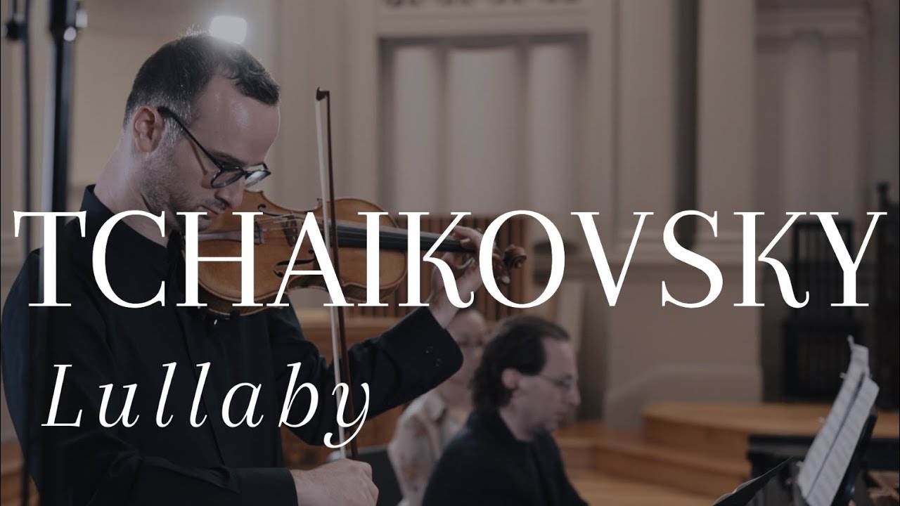 Tchaikovsky - Berceuse (Lullaby) Op.16 // Kurganov Finehouse Duo