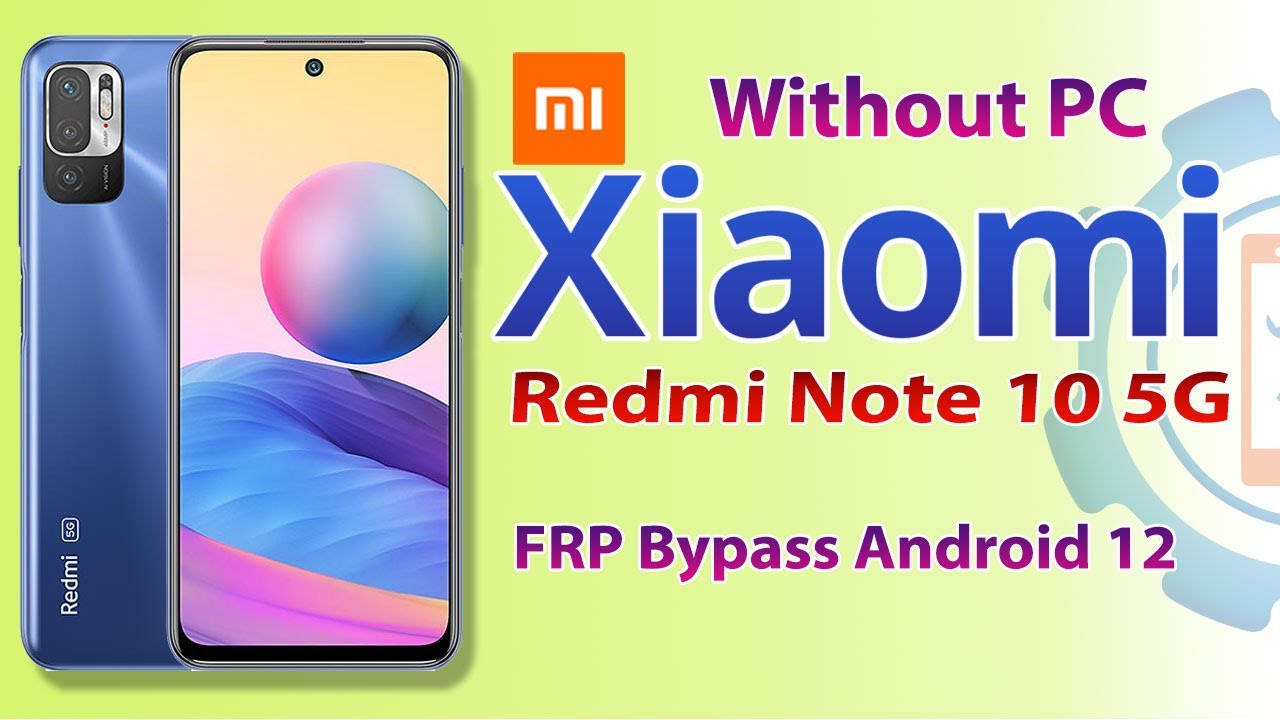 Xiaomi Redmi Note 10 5G FRP Bypass Without PC 2022 | Mi M2103K19C Google Account Unlock MIUI 12.5