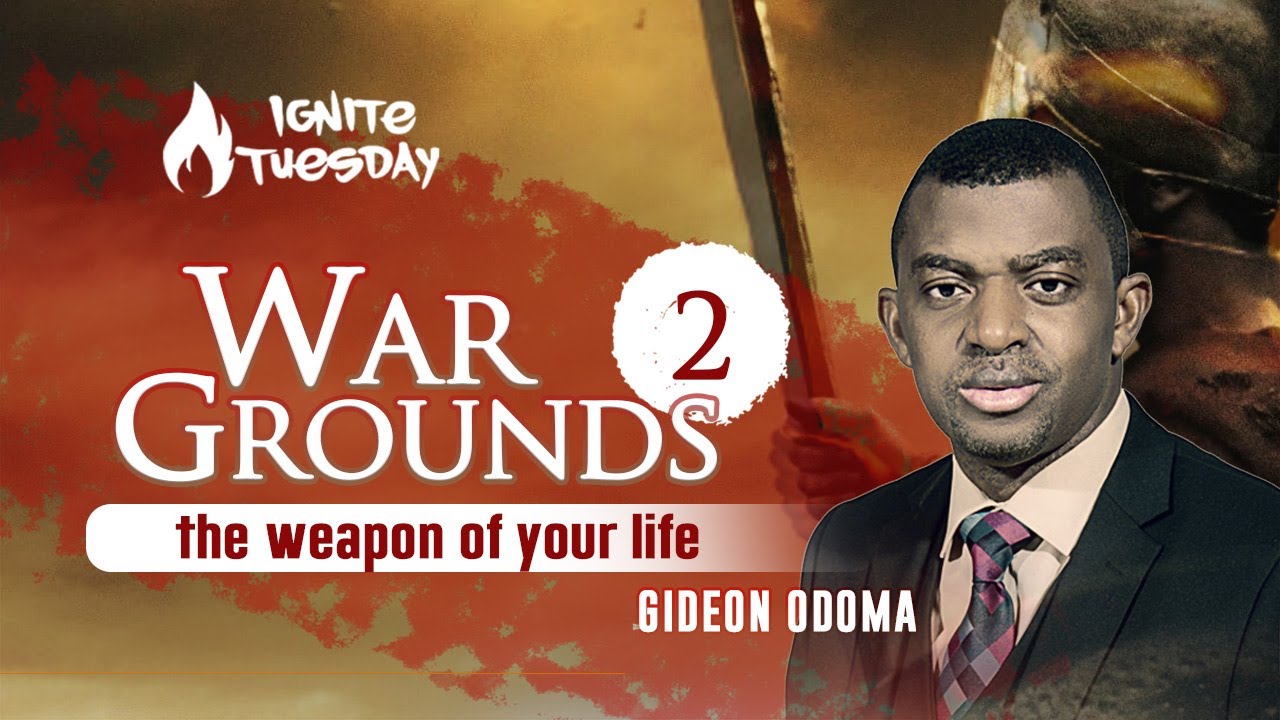 THE WEAPON OF YOUR LIFE || REV. GIDEON ODOMA || WARGROUNDS-2 || IGNITE TUESDAY || 22ND JUNE 2021