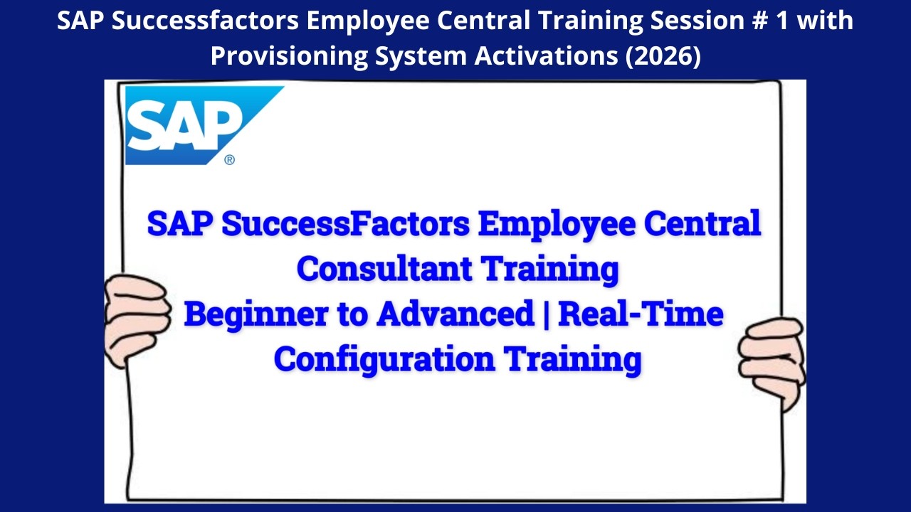SAP SuccessFactors Employee Central Training Session 1 Provisioning Activations & Initial Setup 2026