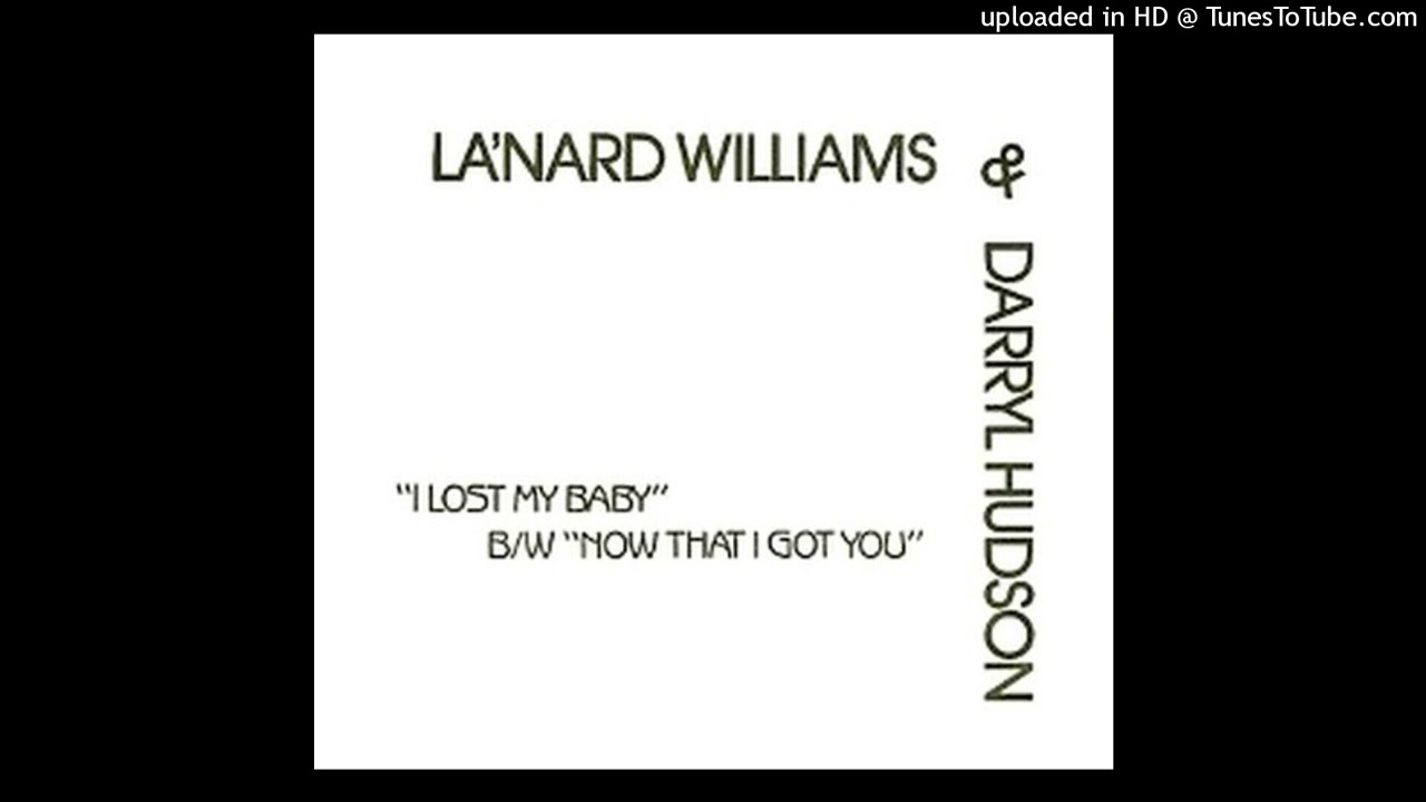 Obscure Modern Soul 45 La'Nard Williams & Darryl Hudson &ndash; Now That I Got You