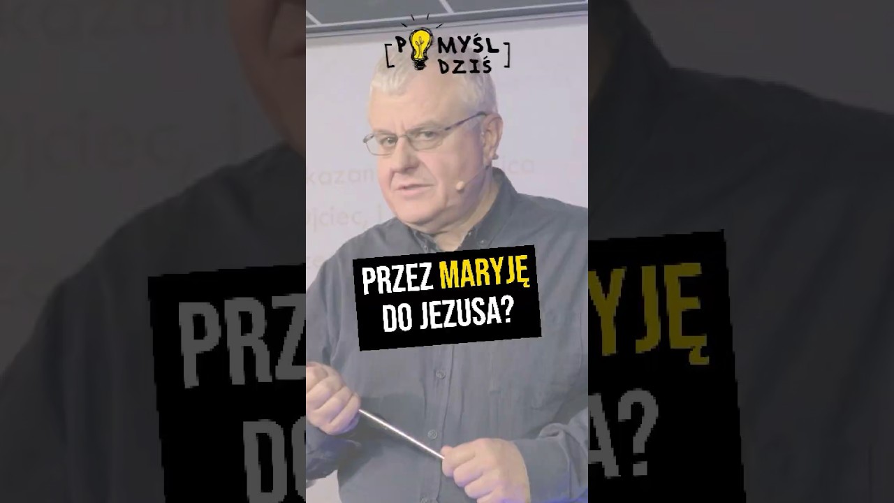 🟢 Przez Maryję do Jezusa? #PomyślDziś odc. 2202