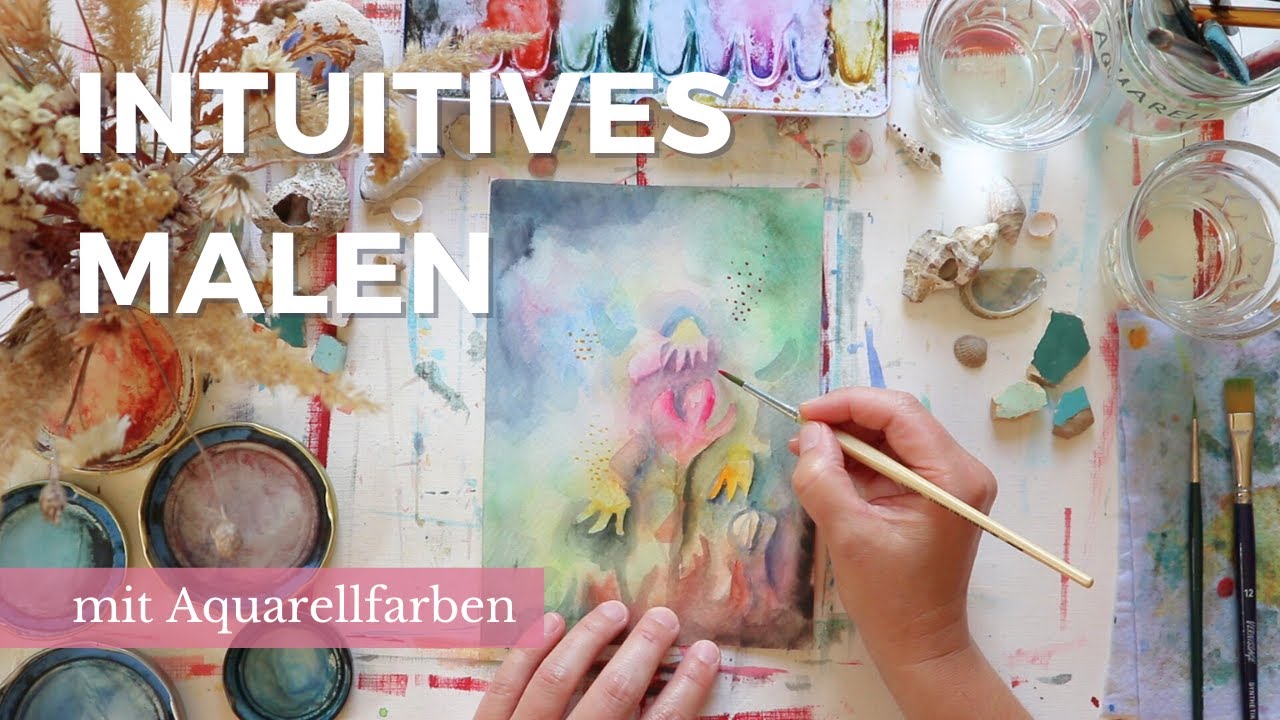 Intuitives Malen mit Aquarellfarben | entspannendes Malvideo